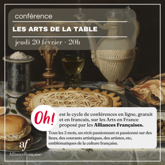 CONFÉRENCE OH ! LES ARTS DE LA TABLE